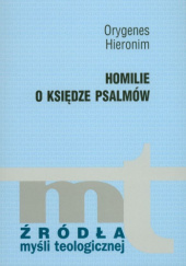 Okładka książki Homilie o Księdze Psalmów św. Hieronim ze Strydonu, Orygenes