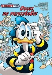 Okładka książki Odlot do przeszłości Walt Disney, Redakcja magazynu Kaczor Donald