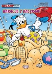 Okładka książki Wakacje z kaczkami Walt Disney, Redakcja magazynu Kaczor Donald