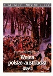 Okładka książki Wojna polsko-austriacka 1809 r. Bronisław Pawłowski