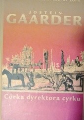 Okładka książki Córka dyrektora cyrku Jostein Gaarder