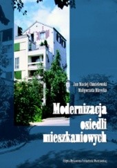 Okładka książki Modernizacja osiedli mieszkaniowych Jan Maciej Chmielewski, Małgorzata Mirecka