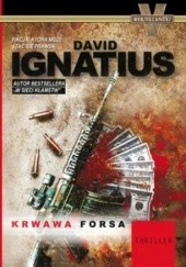 Okładka książki Krwawa forsa David Ignatius