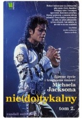 Okładka książki Nie(do)tykalny. Dziwne życie i tragiczna śmierć Michaela Jacksona tom 2 Randall Sullivan