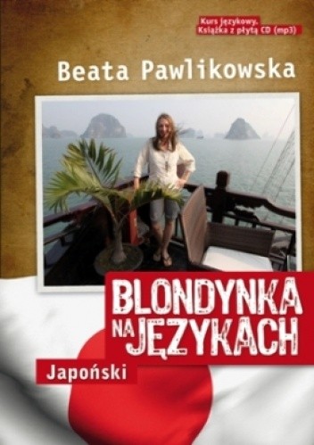 Okładka książki Blondynka na językach. Japoński Beata Pawlikowska