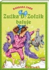 Okładka książki Zuźka D. Zołzik baluje Barbara Park