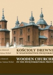 Okładka książki Kościoły drewniane w województwie świętokrzyskim Anna Adamczyk