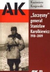 Okładka książki Szczęsny generał Stanisław Karolkiewicz Kazimierz Krajewski