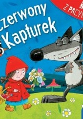 Okładka książki Bajki z pacynkami: Czerwony Kapturek Agnieszka Sobich