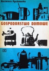 Okładka książki Gospodarstwo domowe Kazimiera Pyszkowska