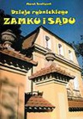 Okładka książki Dzieje rybnickiego zamku i sądu Marek Szołtysek