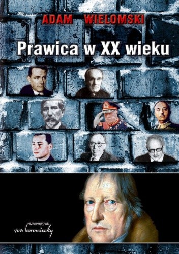 Okładka książki Prawica w XX wieku Adam Wielomski