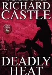 Okładka książki Deadly Heat Richard Castle
