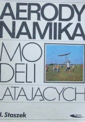 Okładka książki Aerodynamika modeli latających Jan Staszek