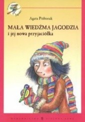 Okładka książki Mała Wiedźma Jagodzia i jej nowa przyjaciółka Agata Półtorak