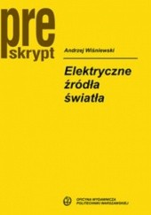 Okładka książki Elektryczne źródła światła Andrzej Wiśniewski