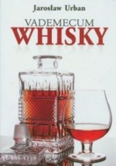 Okładka książki Vademecum Whisky Jarosław Urban