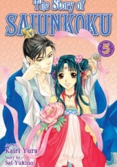 Okładka książki The Story of Saiunkoku tom 5 Sai Yukino, Kairi Yura