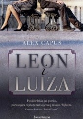 Okładka książki Leon i Luiza Alex Capus