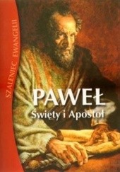 Okładka książki Paweł. Święty i Apostoł praca zbiorowa