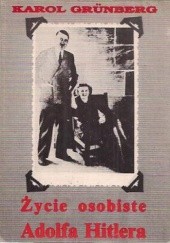 Okładka książki Życie osobiste Adolfa Hitlera Karol Grünberg