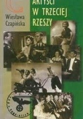 Okładka książki Artyści w Trzeciej Rzeszy Wiesława Czapińska