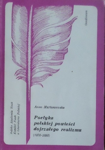 Poetyka polskiej powieści dojrzałego realizmu (1876-1895)