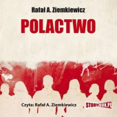 Okładka książki Polactwo Rafał A. Ziemkiewicz