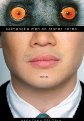 Okładka książki Salmonella Men on Planet Porno: Stories Yasutaka Tsutsui