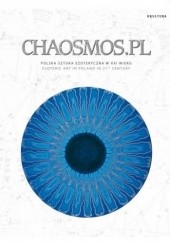 Okładka książki Chaosmos.pl - Polska sztuka ezoteryczna XXI wieku praca zbiorowa