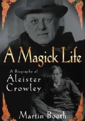 Okładka książki A Magick Life Martin Booth