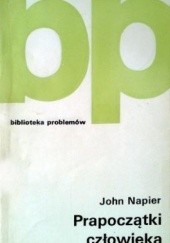 Okładka książki Prapoczątki człowieka John Napier