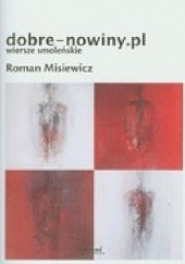 Okładka książki dobre-nowiny.pl wiersze smoleńskie Roman Misiewicz
