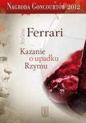 Okładka książki Kazanie o upadku Rzymu Jérôme Ferrari