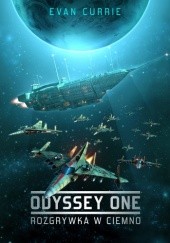 Okładka książki Odyssey One. Rozgrywka w ciemno Evan Currie