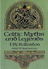 Okładka książki Celtic Myths and Legends Thomas William Rolleston