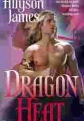 Okładka książki Dragon Heat Allyson James
