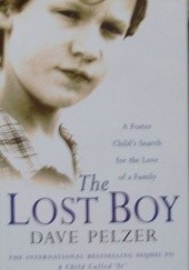 Okładka książki The Lost Boy: A Foster Child's Search for the Love of a Family Dave James Pelzer