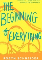 Okładka książki The Beginning Of Everything Robyn Schneider