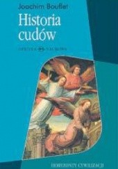 Okładka książki Historia cudów. Od średniowiecza do dziś Joachim Bouflet