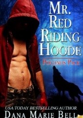 Okładka książki Mr. Red Riding Hoode Dana Marie Bell