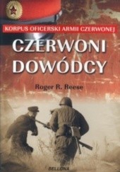 Okładka książki Czerwoni dowódcy. Korpus oficerski Armii Czerwonej Roger Reese