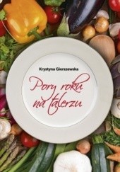 Okładka książki Pory roku na talerzu Krystyna Gierszewska