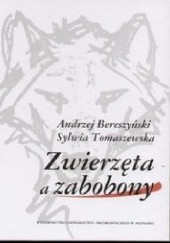 Okładka książki Zwierzęta a zabobony Andrzej Bereszyński, Sylwia Tomaszewska