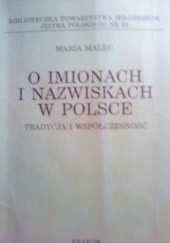 Okładka książki O imionach i nazwiskach w Polsce. Tradycja i współczesność. Maria Malec