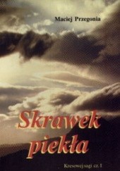 Okładka książki Skrawek piekła Maciej Przegonia