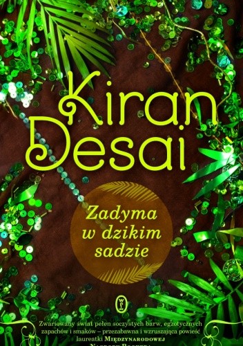Okładka książki Zadyma w dzikim sadzie Kiran Desai