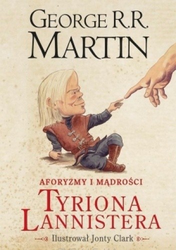 Okładka książki Aforyzmy i mądrości Tyriona Lannistera George R.R. Martin