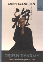 Okładka książki Bęben Dharmy - Istota i codzienność praktyki czan Szeng-Jen