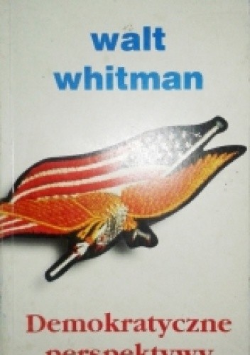 Okładka książki Demokratyczne perspektywy Walt Whitman